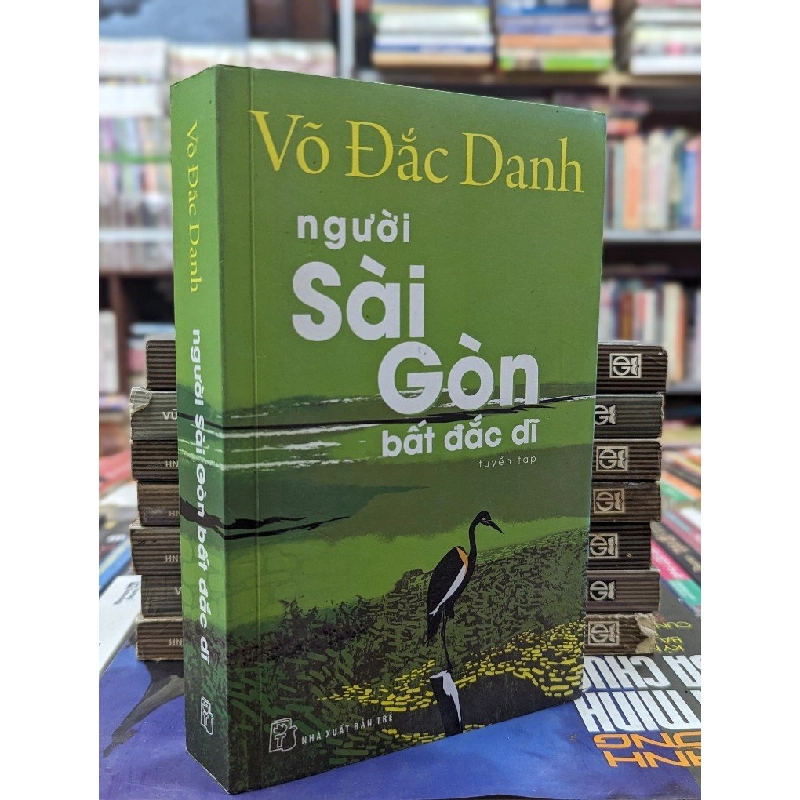 NGƯỜI SÀI GÒN BẤT ĐẮC DĨ - VÕ ĐẮC DANH 141766