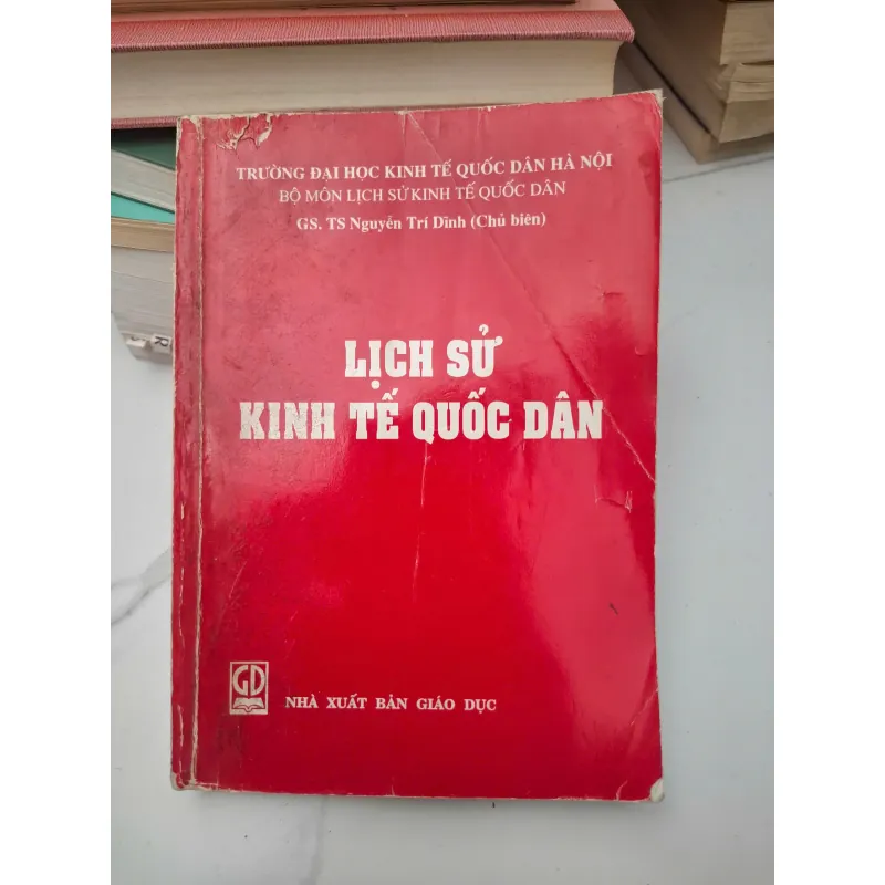 Lịch sử Kinh tế Quốc dân - GS. TS Nguyễn Trí Dĩnh (Chủ biên) - Giáo trình 696285