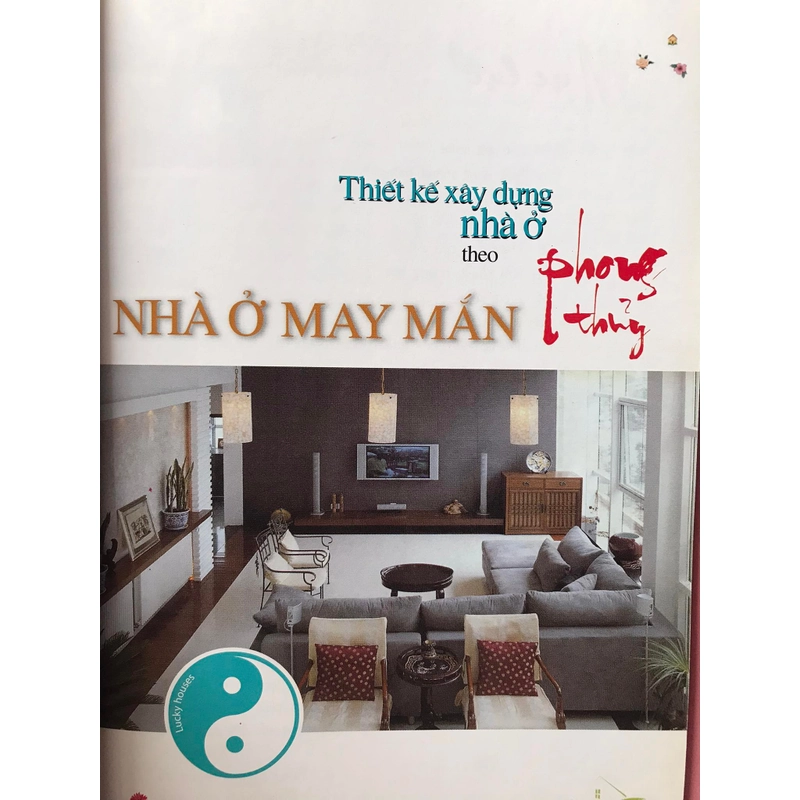 THIẾT KẾ VÀ XÂY DỰNG NHÀ Ở THEO PHONG THỦY,NHÀ Ở MAY MẮN 470794