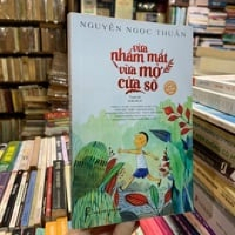 Vừa Nhắm Mắt Vừa Mở Cửa Sổ - Nguyễn Ngọc Thuần 120426