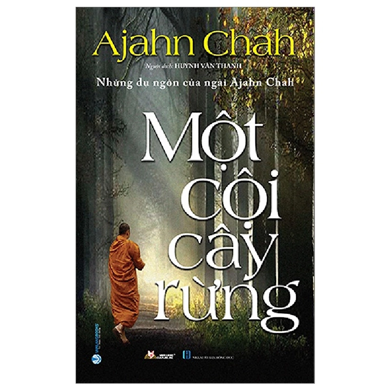 Những Dụ Ngôn Của Ngài Ajahn Chah - Một Cội Cây Rừng - Ajahn Chah (Mới 100%) Phật giáo, Văn Lang Books - SÁCH ĐẠI HỌC 481497