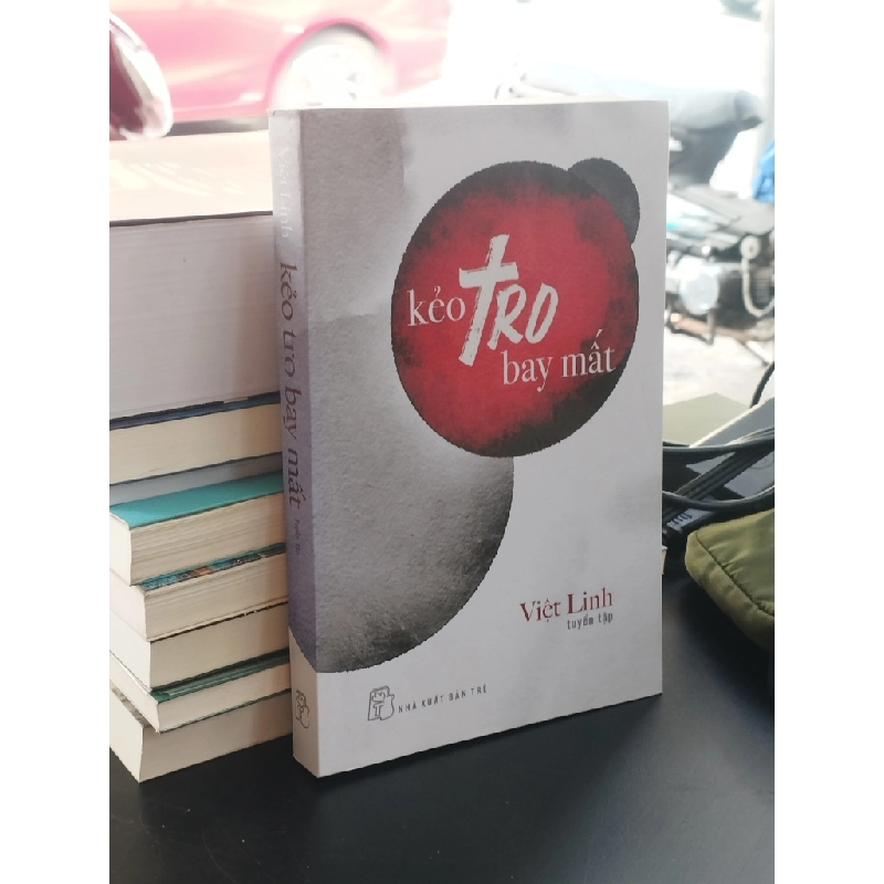 Kẻo tro bay mất - Việt Linh tuyển tập 376863