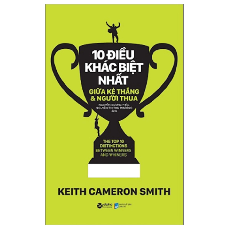 10 Điều Khác Biệt Nhất Giữa Kẻ Thắng Và Người Thua - Keith Cameron Smith 294615