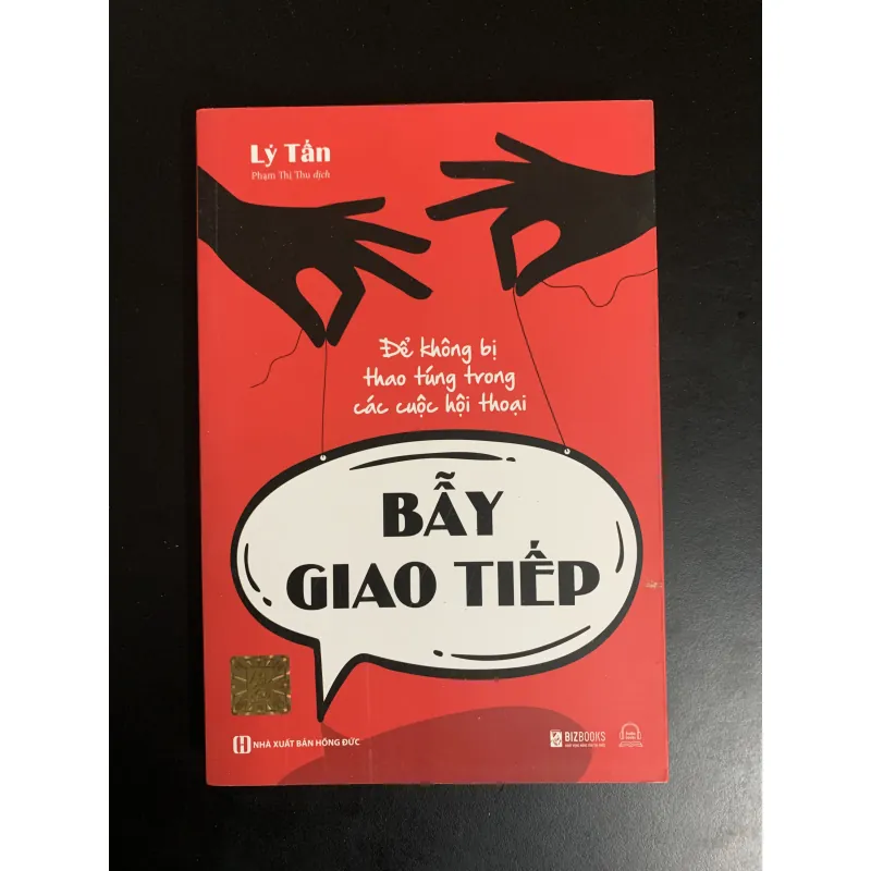 Bẫy giao tiếp- Để không bị thao túng trong các cuộc hội thoại - Lý Tấn 993782