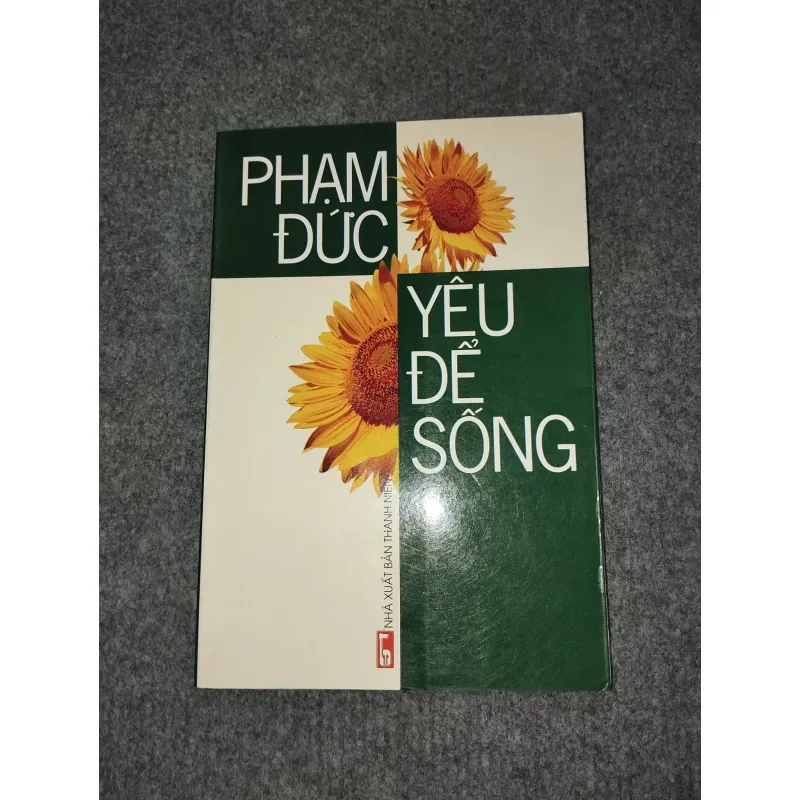 YÊU ĐỂ SỐNG - PHẠM ĐỨC 588813