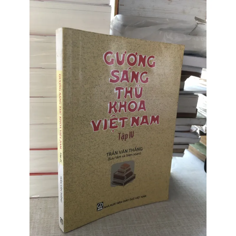 Gương sáng thủ khoa Việt Nam tập IV 784585