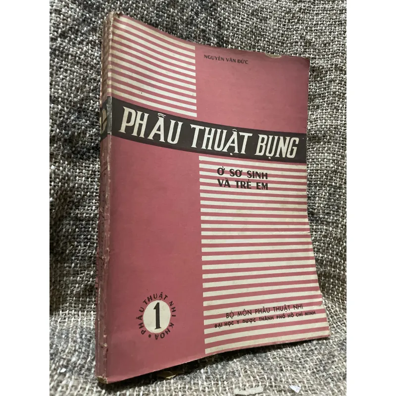 Phẫu thuật bụng ở sơ sinh và trẻ em -NGUYỄN VĂN ĐỨC- hơn 400 trang, khổ lớn- sách y  1006360