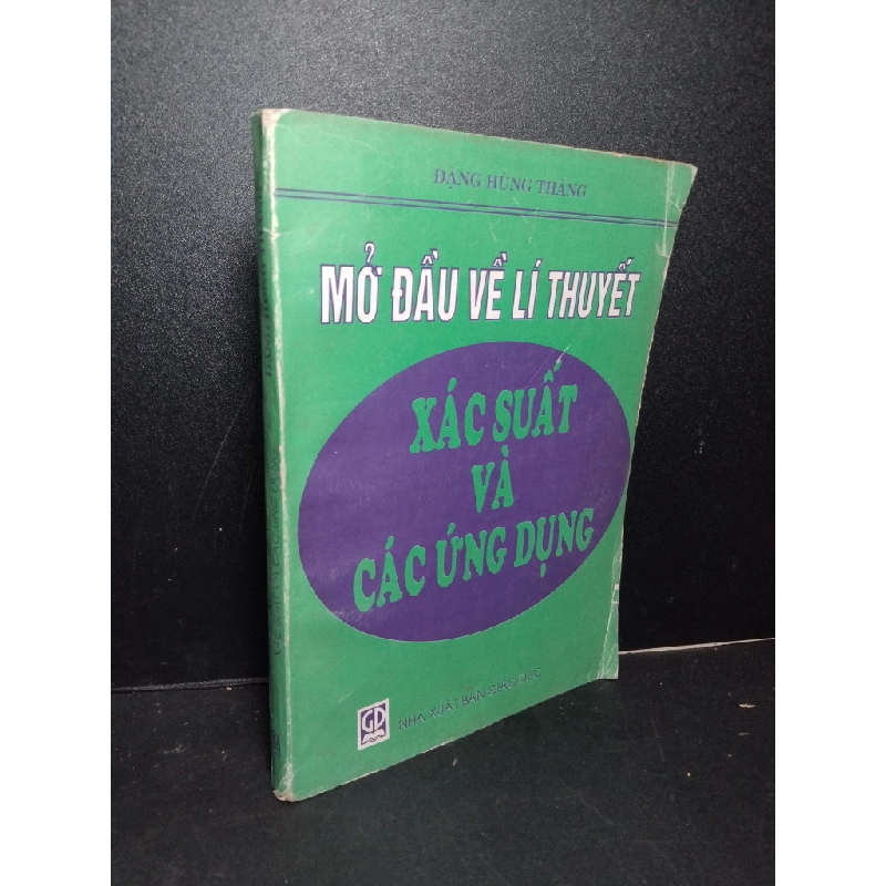 Mở đầu về lí thuyết xác suất và các ứng dụng mới 70% ố vàng 1998 Đặng Hùng Thắng HCM2103 GIÁO TRÌNH, CHUYÊN MÔN Blogmeo 27525 464863