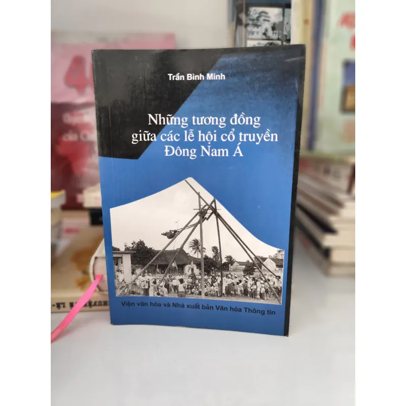 Những tương đồng giữa các lễ hội cổ truyền Đông Nam Á 604426