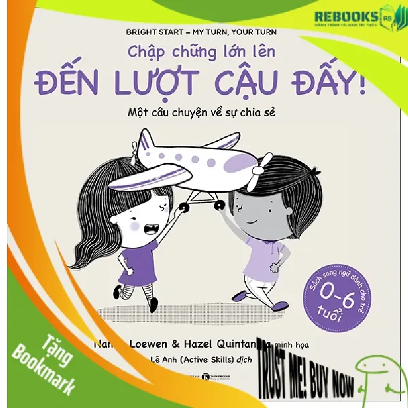 (TẶNG BOOKMARK) Chập chững lớn lên - Đến lượt cậu đấy - Nancy Loewen & Hazel Quintanilla - 2022 - Tủ ong mật, Thiếu nhi 940963