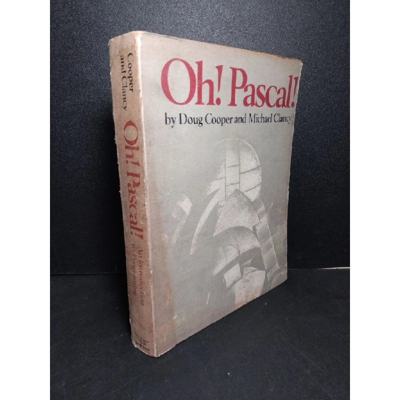 Oh! Pascal! An Introduction to Programing mới 60% ố vàng rách trang đầu Cooper and Clancy HCM2103 GIÁO TRÌNH, CHUYÊN MÔN Blogmeo 27525 530227