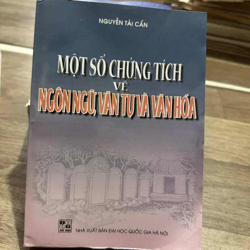 Một số chứng tích về ngôn ngữ ,văn tự và văn hoá 574926