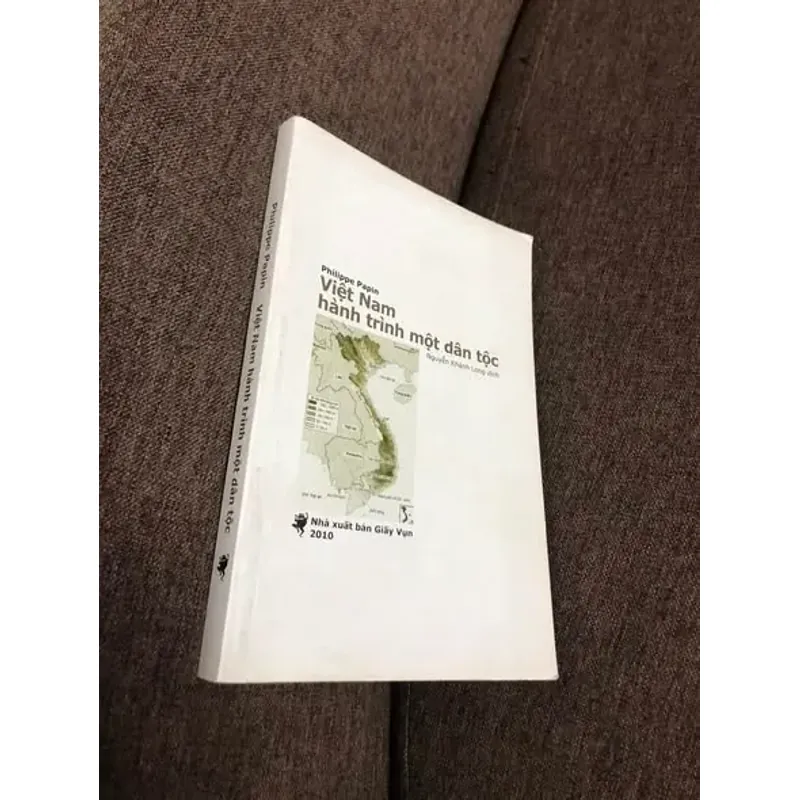 VIỆT NAM HÀNH TRÌNH MỘT DÂN TỘC - PHILIPPE PAPIN - NHÀ XUẤT BẢN GIẤY VỤN 2010 975798