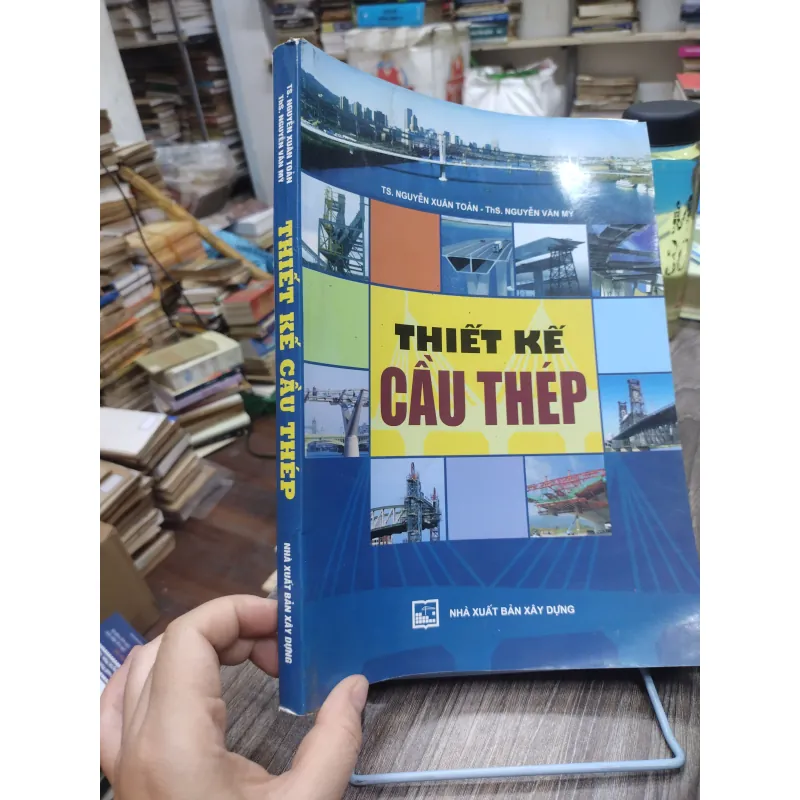 Sách: Thiết kế cầu thép - KT: TS Nguyễn Xuân Toản (KT) 744914