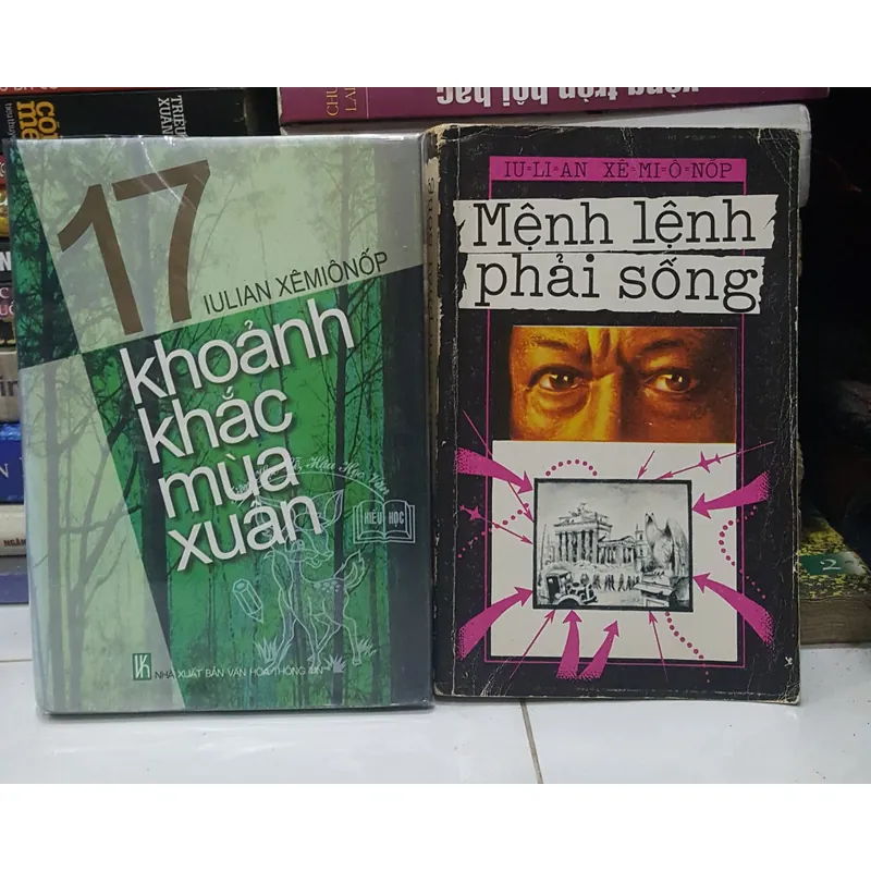 Mười bảy khoảnh khắc mùa xuân + Mệnh lệnh phải sống - Iulian Xêmiônnốp 705374