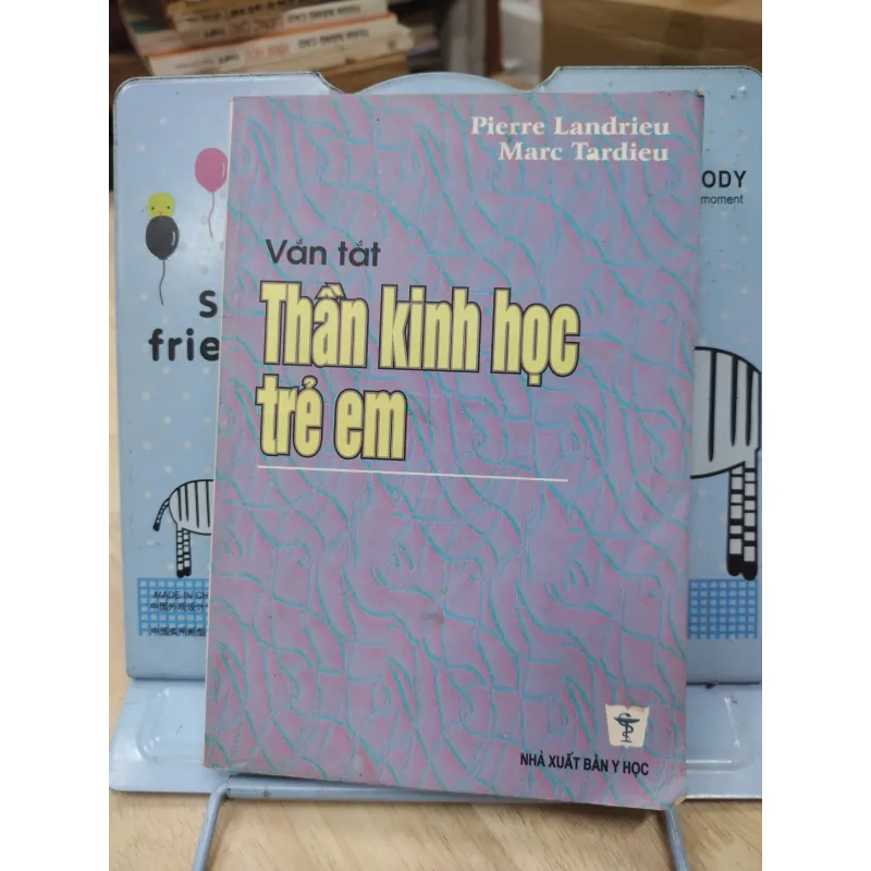 Sách: Vắn tắt thần kinh học trẻ em - TG: Pierre Landrieu, Marc Tardieu (B2) 799683