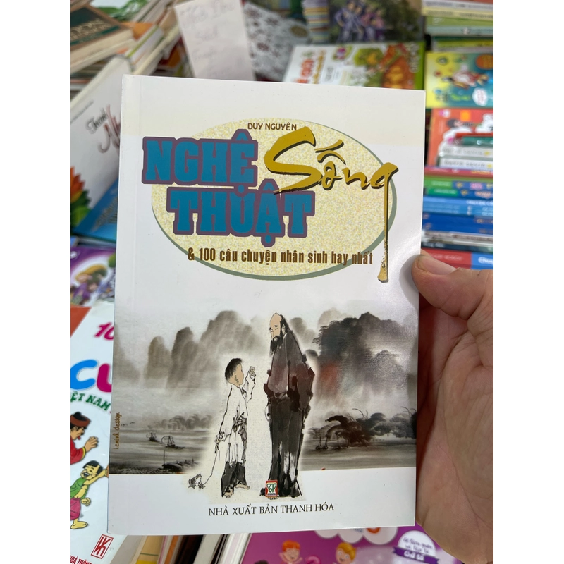 Nghệ thuật sống & 100 câu chuyện nhân sinh hay nhất 479320