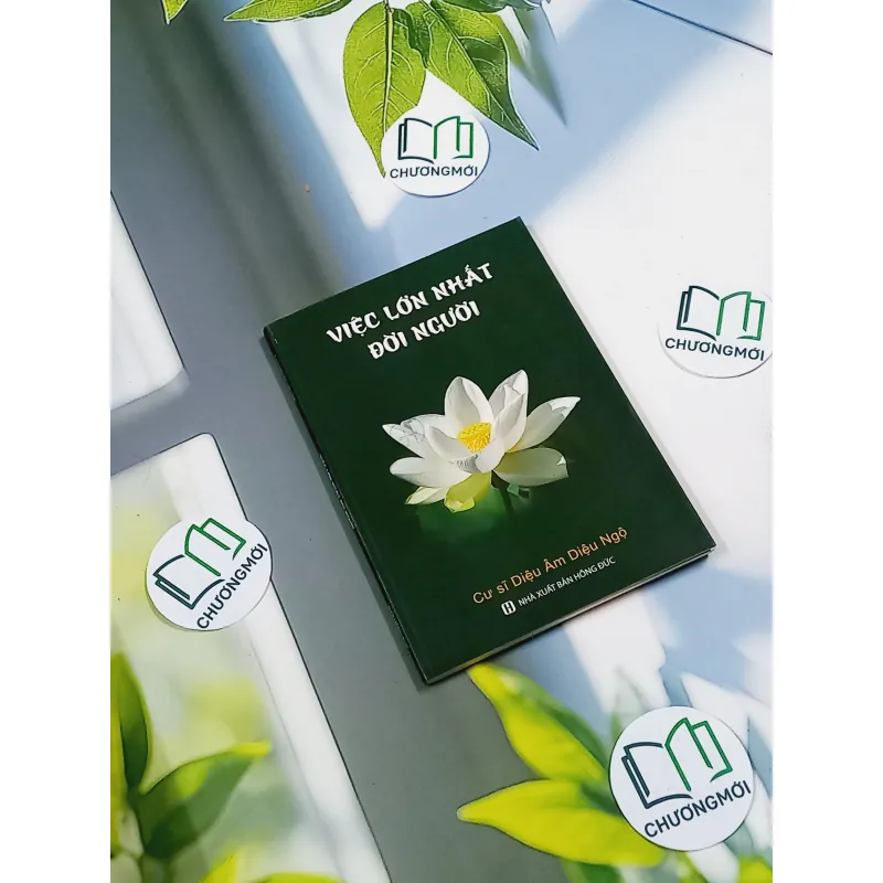 Việc Lớn Nhất Đời Người - Cư Sĩ Diệu Âm Diệu Ngộ 776134