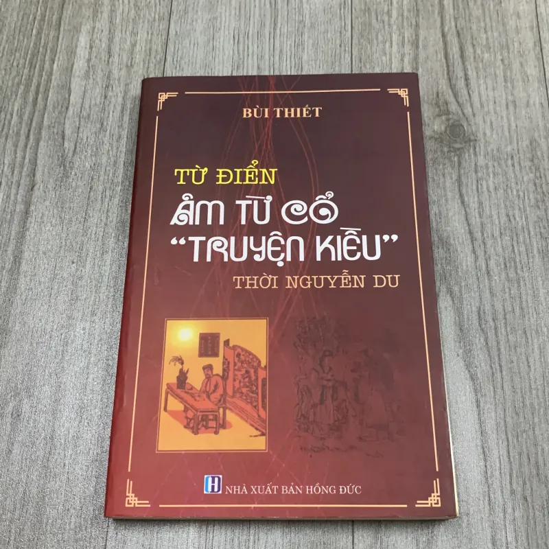 Từ điển âm từ cổ truyện kiều thời nguyễn du. Có chữ ký tặng. 7b1 1027865