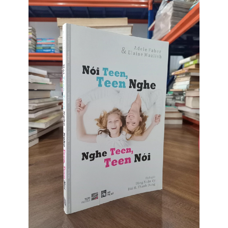 Nói teen, teen nghe, nghe teen, teen nói - Adele Faber & Elaine Mazlish 361451