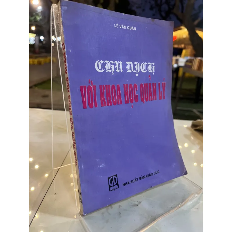 CHU DỊCH VỚI KHOA HỌC QUẢN LÝ - LÊ VĂN QUÁN 777362