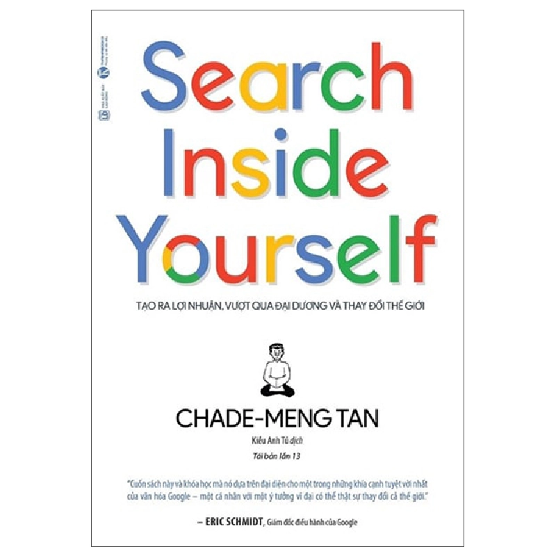 Search Inside Yourself - Tạo Ra Lợi Nhuận Vượt Qua Đại Dương Và Thay Đổi Thế Giới (2025) - Chade-Meng Tan 700217