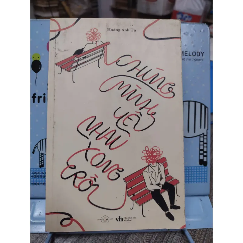 Sách: Chúng mình yêu nhau xong rồi - Hoàng Anh Tú (B1) 721159