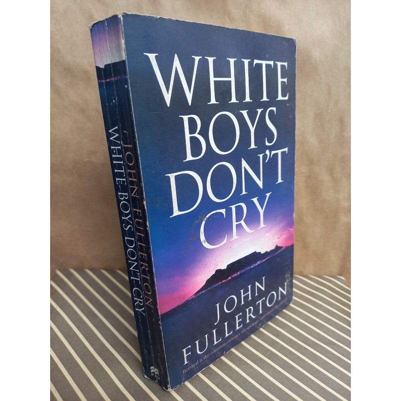 White Boys Don't Cry - John Fullerton - sách ngoại văn đã qua sử dụng 72545