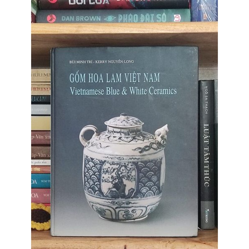 GỐM HOA LAM VIỆT NAM - VIETNAMESE BLUE AND WHITE CERAMICS (SONG NGỮ VIỆT - ANH) 190820