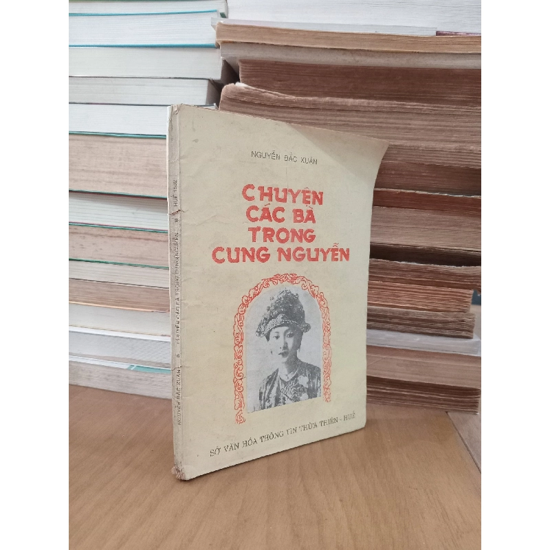 Chuyện các bà trong cung Nguyễn - Nguyễn Đắc Xuân 999471