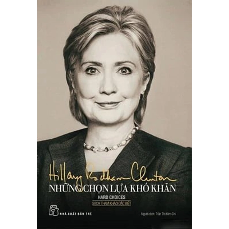 Những Chọn Lựa Khó Khăn - Hillary Rodham Clinton 356488