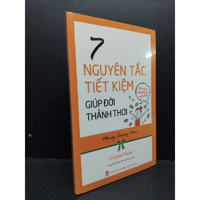 7 nguyên tắc tiết kiệm giúp đời thảnh thơi mới 100% HCM1209 Crystal Paine KỸ NĂNG 274574