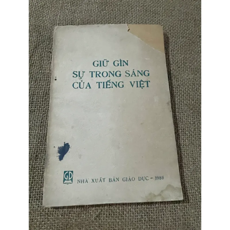GIỮ GÌN SỰ TRONG SÁNG CỦA TIẾNG VIỆT 573534
