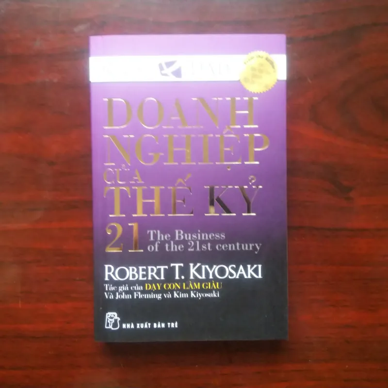 [Sách Quản Trị] Doanh Nghiệp Của Thế Kỷ 21 (Robert Kiyosaki) Dạy Con Làm Giàu - Rich Dad 976703