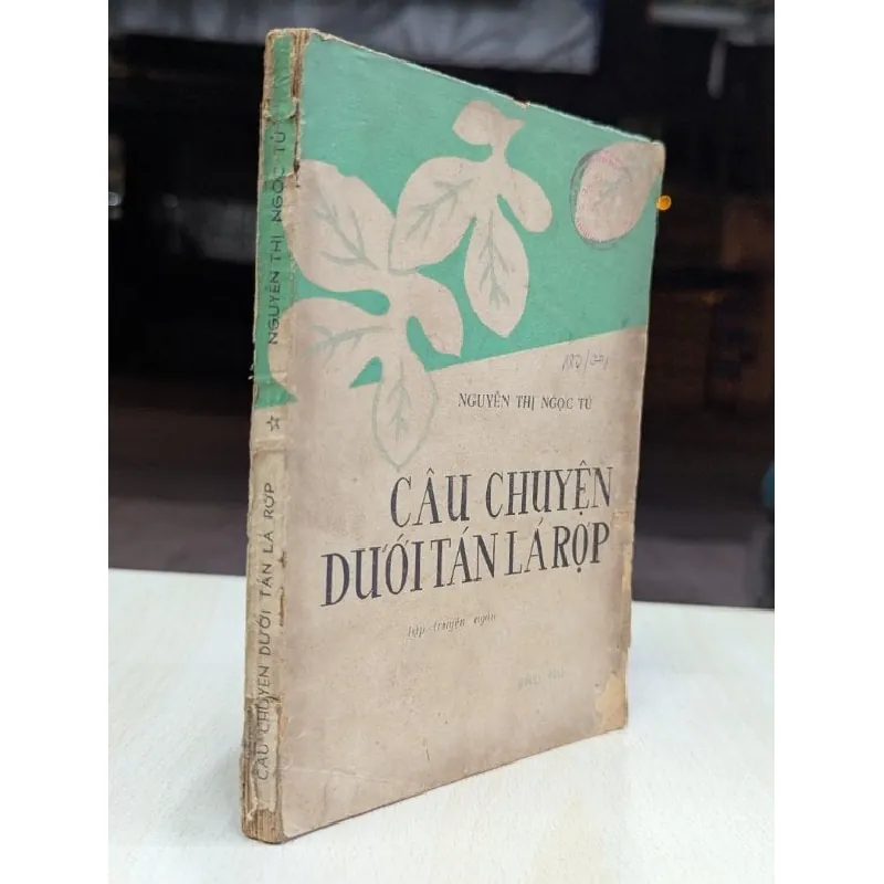 Câu chuyện dưới tán lá rợp - Nguyễn Thị Ngọc Tú 696075