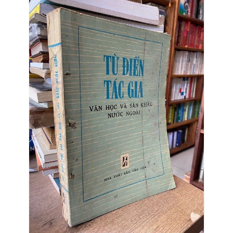 Từ Điển Tác Gia Văn Học và Sân Khấu Nước Ngoài 1043082