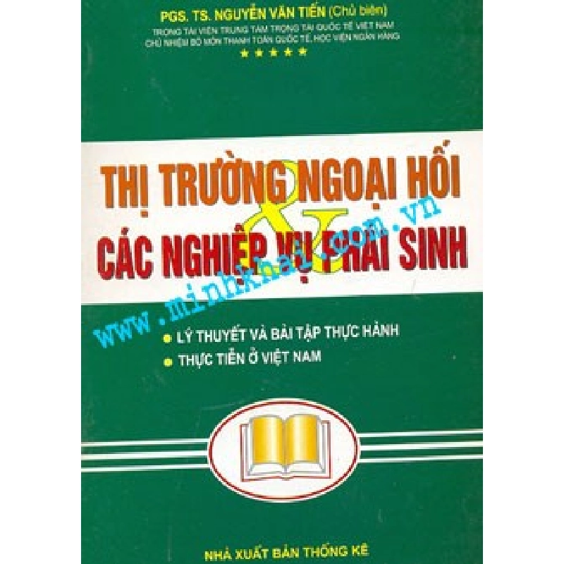 Thị Trường Ngoại Hối Và Các Nghiệp Vụ Phái Sinh - Nguyễn Văn Tiến, Hồ Diệu, Nguyễn Thị Chiến, Nguyễn Thị Minh Nguyệt ASB.PO Oreka Blogmeo 230225 515556