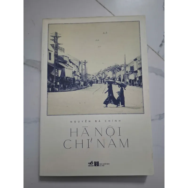 Hà Nội chí nam – Nguyễn Bá Chính 758977