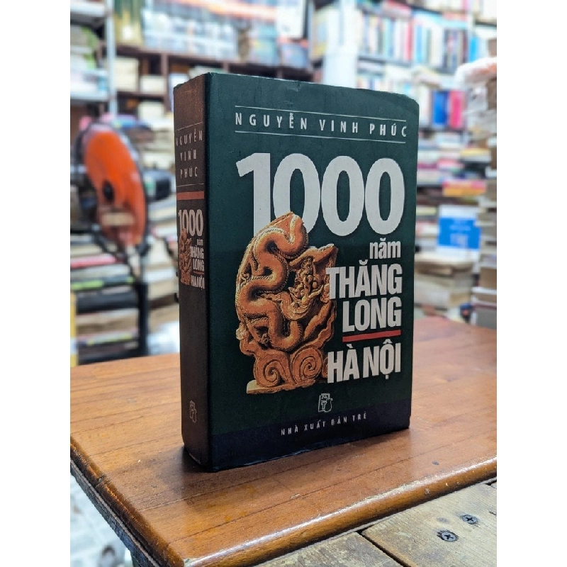 1000 năm Thăng Long-Hà Nội - Nguyễn Vinh Phúc 147134