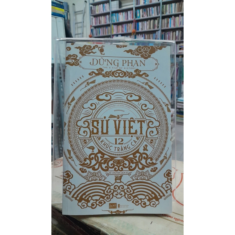 SỬ VIỆT 12 KHÚC TRÁNG CA 306446