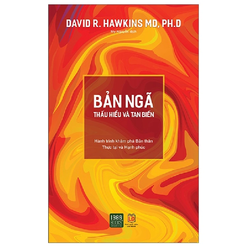 Bản Ngã - Thấu Hiểu Và Tan Biến (Tái Bản 2023) - David R. Hawkins MD, PhD ASB.PO Oreka Blogmeo 230225 515158