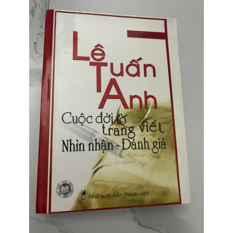 Lê Tuấn Anh Cuộc đời & trang viết Nhìn nhận - Đánh giá 655041