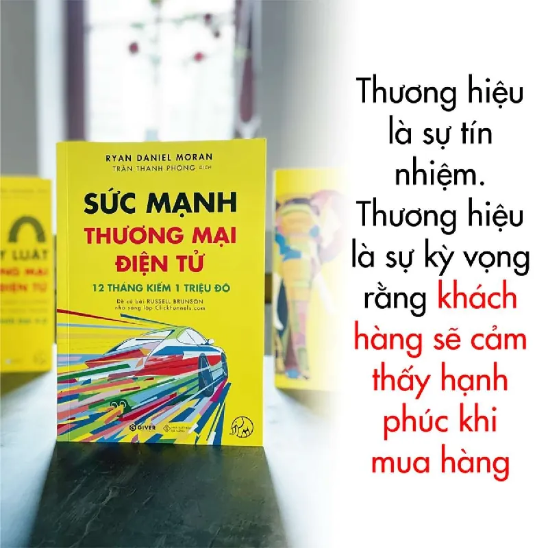 Sức Mạnh Thương Mại Điện Tử - Ryan Daniel Moran - GIVER BOOKS - MARKETING KINH DOANH 595459