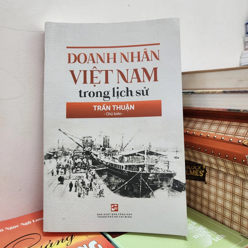 Doanh nhân Việt Nam trong lịch sử | Trần Thuận chủ biên  493945