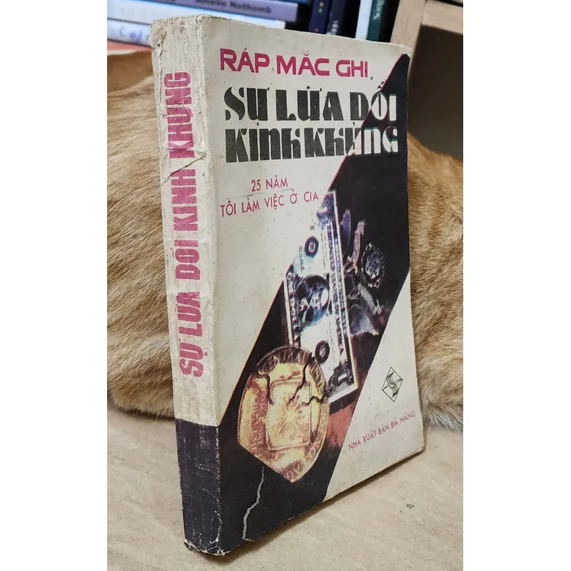 SỰ LỪA DỐI KINH KHỦNG - 25 NĂM TÔI LÀM VIỆC Ở CIA 702956