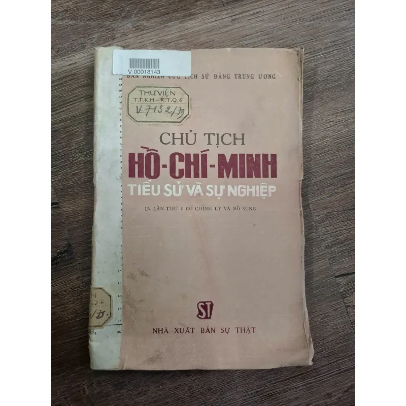 CHỦ TỊCH HỒ CHÍ MINH: TIỂU SỬ VÀ SỰ NGHIỆP - BAN NGHIÊN CỨU LỊCH SỬ ĐẢNG TRUNG ƯƠNG 718864