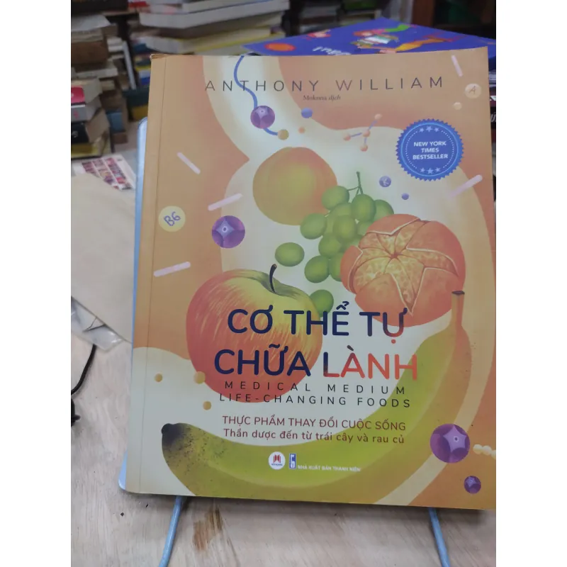 Sách: Cơ thể tự chữa lành - Thực phẩm thay đổi cuộc sống - TG: Anthony William 926967