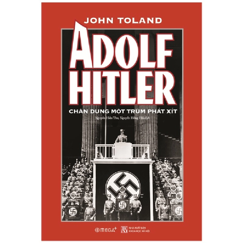 Adolf Hitler - Chân Dung Một Trùm Phát Xít (Bìa Cứng) - John Toland 294451