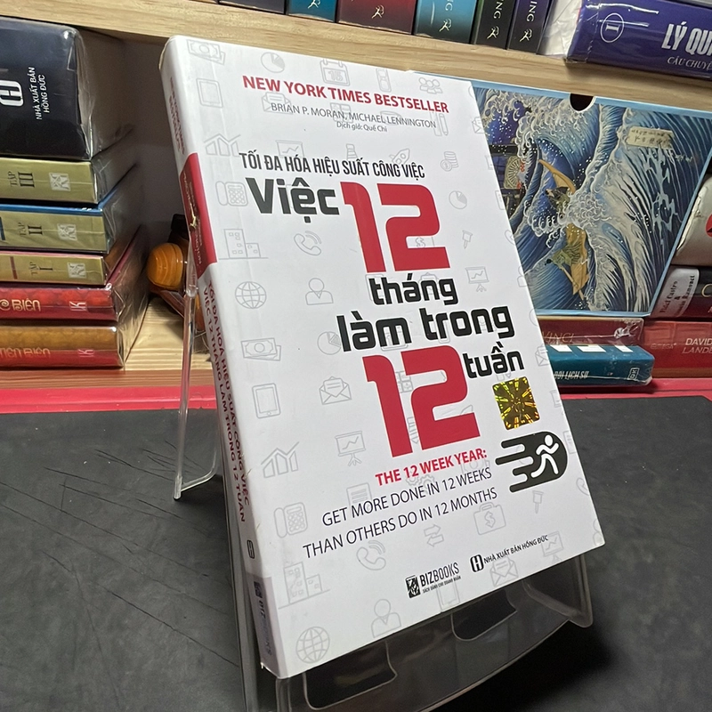 Tối đa hoá hiệu suất công việc 12 tháng làm trong 12 tuần Brian P. Moran 302934