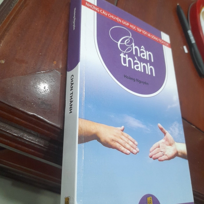 Hoàng Nguyên - CHÂN THÀNH (những câu chuyện học tốt, sống tích cực) 453344